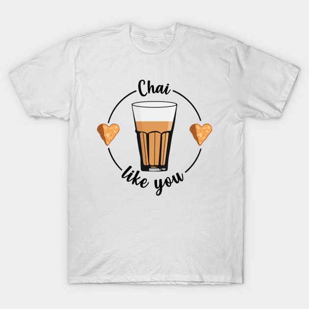 I like you, I chai you Indian Pakistani Valentines Gift T-Shirt by alltheprints